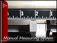 Manual Measuring System